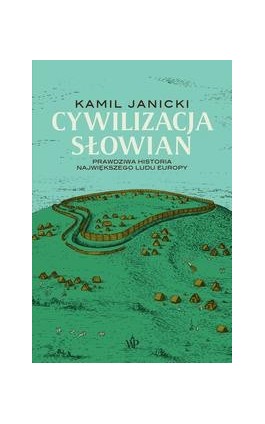 Cywilizacja Słowian - Kamil Janicki - Ebook - 9788367815390