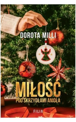 Miłość pod skrzydłami Anioła - Dorota Milli - Ebook - 978-83-8357-111-9