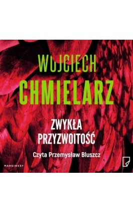 Zwykła przyzwoitość - Wojciech Chmielarz - Audiobook - 978-83-67859-52-3