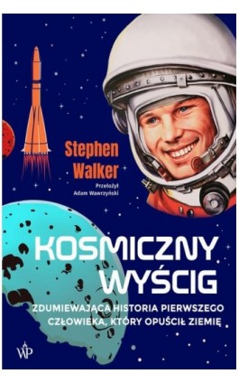 Kosmiczny wyścig (Gagarin) - Stephen Walker - Ebook - 9788367815413