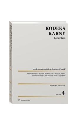 Kodeks karny. Komentarz - Violetta Konarska-Wrzosek - Ebook - 978-83-8358-237-5
