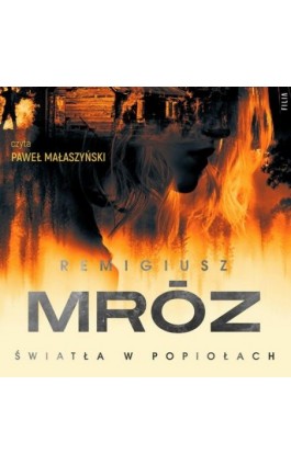 Światła w popiołach - Remigiusz Mróz - Audiobook - 978-83-8357-106-5