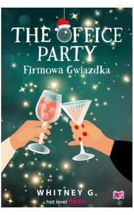 The Office Party. Firmowa gwiazdka - Whitney G. - Ebook - 978-83-8321-748-2