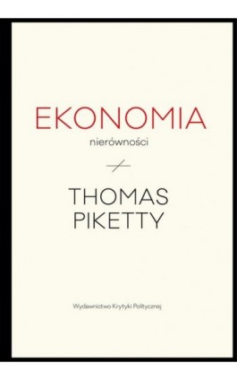 Ekonomia nierówności - Thomas Piketty - Ebook - 978-83-64682-68-1