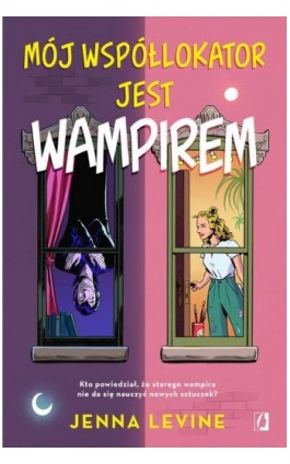 Mój współlokator jest wampirem - Jenna Levine - Ebook - 978-83-8321-742-0