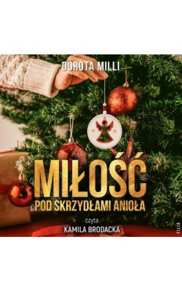 Miłość pod skrzydłami Anioła - Dorota Milli - Audiobook - 978-83-8357-118-8