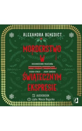 Morderstwo w świątecznym ekspresie - Alexandra Benedict - Audiobook - 978-83-8321-728-4