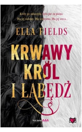 Krwawy Król i Łabędź - Ella Fields - Ebook - 978-83-8321-745-1