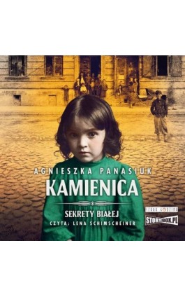 Sekrety Białej. Tom 1. Kamienica - Agnieszka Panasiuk - Audiobook - 978-83-8334-514-7