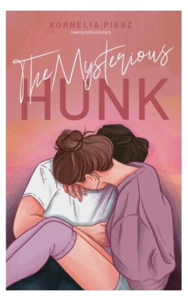 The Mysterious Hunk - Kornelia Pierz - Ebook - 978-83-8266-342-6