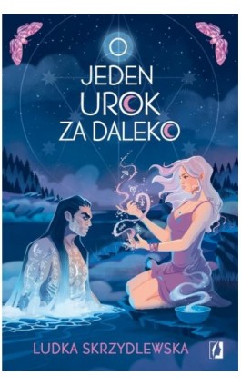 O jeden urok za daleko. Czarownice z Inverness. Tom 2 - Ludka Skrzydlewska - Ebook - 978-83-8321-740-6