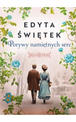 Porywy namiętnych serc - Edyta Świętek - Ebook - 978-83-277-3580-5