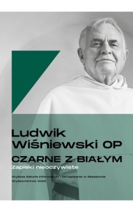 Czarne z białym. Zapiski nieoczywiste - Ludwik Wiśniewski - Ebook - 978-83-277-3592-8