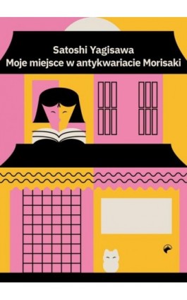 Moje miejsce w antykwariacie Morisaki - Satoshi Yagisawa - Ebook - 978-83-66658-38-7