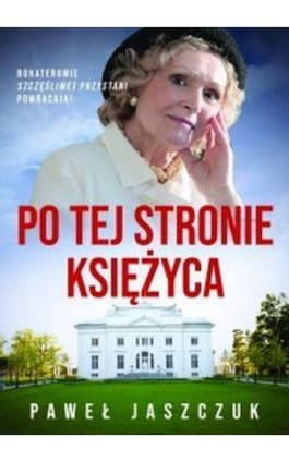 Po tej stronie księżyca - Paweł Jaszczuk - Ebook - 978-83-67102-69-8