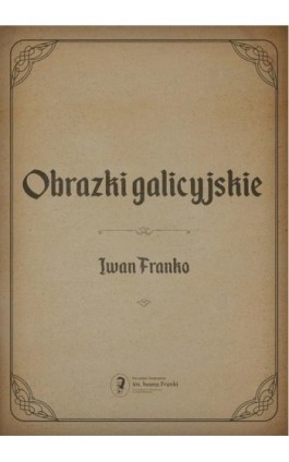 Obrazki galicyjskie - Iwan Franko - Ebook - 978-83-969818-0-6