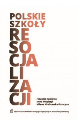 Polskie szkoły resocjalizacji - Irena Pospiszyl - Ebook - 978-83-66879-70-6