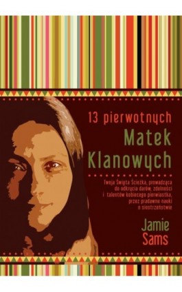 13 Pierwotnych Matek Klanowych - Jamie Sams - Ebook - 978-83-63860-79-0