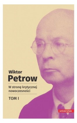 W stronę krytycznej nowoczesności Tom 1 - Wiktor Petrow - Ebook - 978-83-242-6729-3
