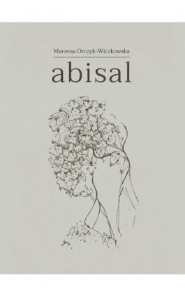 Abisal - Marzena Orczyk-Wiczkowska - Ebook - 978-83-67152-54-9