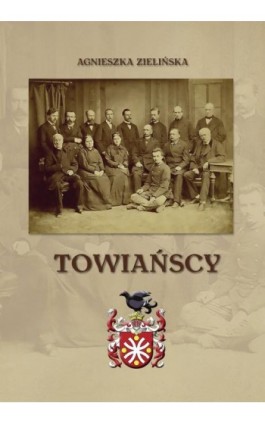 Towiańscy - Agnieszka Zielińska - Ebook - 978-83-969034-7-1