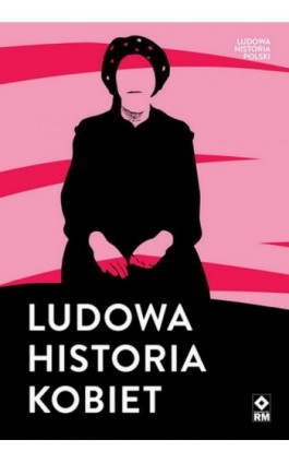 Ludowa historia kobiet - Przemysław Wielgosz - Ebook - 978-83-89622-83-9