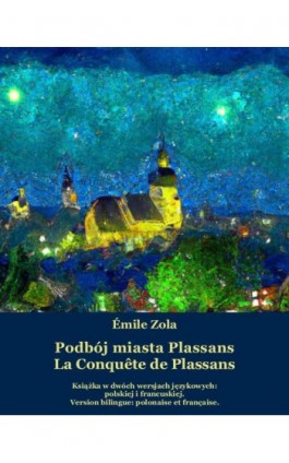 Podbój miasta Plassans. La Conquête de Plassans - Émile Zola - Ebook - 978-83-7639-524-1