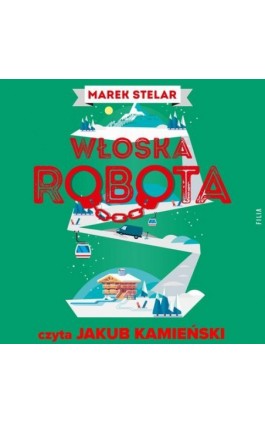 Włoska robota - Marek Stelar - Audiobook - 978-83-8357-128-7