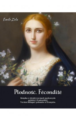 Płodność. Fécondité - Emil Zola - Ebook - 978-83-7639-523-4