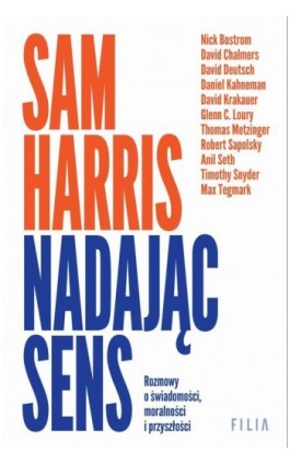 Nadając sens. Rozmowy o świadomości, moralności i przyszłości - Sam Harris - Ebook - 978-83-8357-151-5