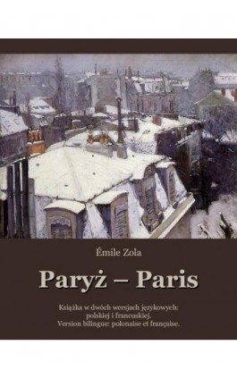 Paryż. Paris - Émile Zola - Ebook - 978-83-7639-521-0