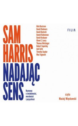 Nadając sens. Rozmowy o świadomości, moralności i przyszłości - Sam Harris - Audiobook - 978-83-8357-132-4