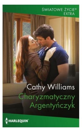 Charyzmatyczny Argentyńczyk - Cathy Williams - Ebook - 978-83-276-9913-8