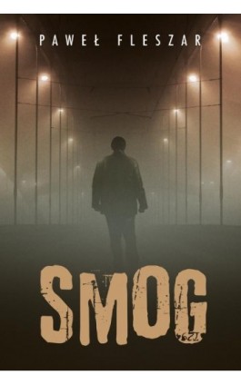 Smog - Paweł Fleszar - Ebook - 978-83-276-9374-7