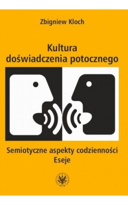 Kultura doświadczenia potocznego - Zbigniew Kloch - Ebook - 978-83-235-1582-1