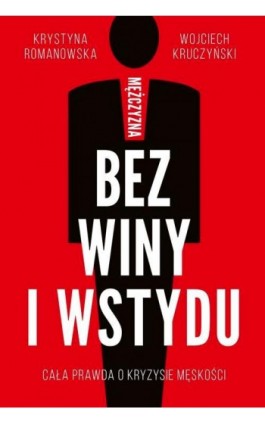 Mężczyzna bez winy i wstydu - Krystyna Romanowska - Ebook - 978-83-287-1012-2