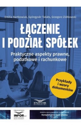 Łączenie i podział spółek - Emilia Bartkowiak - Ebook - 978-83-8268-415-5