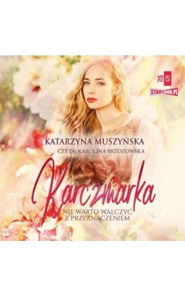 Karczmarka - Katarzyna Muszyńska - Audiobook - 978-83-8334-113-2