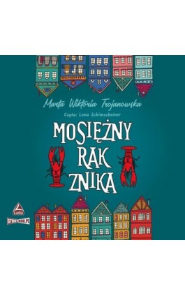 Mosiężny rak znika - Marta Wiktoria Trojanowska - Audiobook - 978-83-8334-610-6