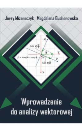 Wprowadzenie do analizy wektorowej - Jerzy Mizeraczyk - Ebook - 978-83-7421-440-7