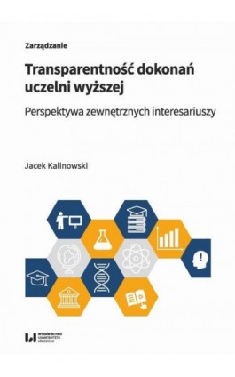 Transparentność dokonań uczelni wyższej - Jacek Kalinowski - Ebook - 978-83-8331-260-6