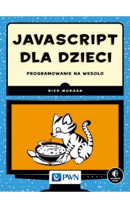 JavaScript dla dzieci - Nick Morgan - Ebook - 978-83-01-18569-5