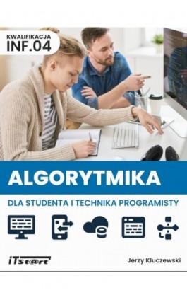 Algorytmika dla studenta i technika programisty INF.04 - Jerzy Kluczewski - Ebook - 978-83-65645-91-3