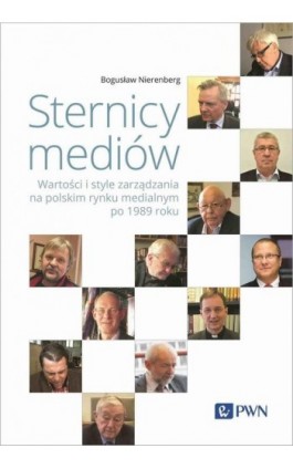 Sternicy mediów - Bogusław Nierenberg - Ebook - 978-83-01-23340-2