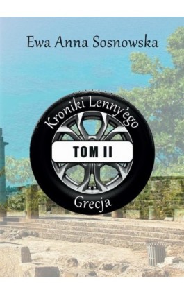 Kroniki Lenny'ego tom II Grecja - Ewa Sosnowska - Ebook - 978-83-964806-8-2