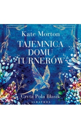 TAJEMNICA DOMU TURNERÓW - Kate Morton - Audiobook - 978-83-6775-987-8