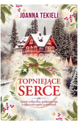 Topniejące serce - Joanna Tekieli - Ebook - 978-83-8357-161-4