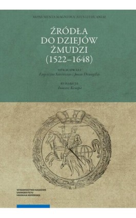 Źródła do dziejów Żmudzi (1522–1648) - Ebook - 978-83-231-5117-3