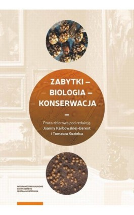Zabytki – biologia – konserwacja - Ebook - 978-83-231-4949-1