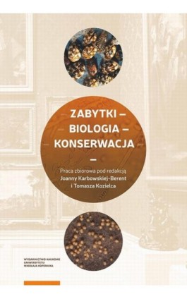 Zabytki – biologia – konserwacja - Ebook - 978-83-231-4949-1
